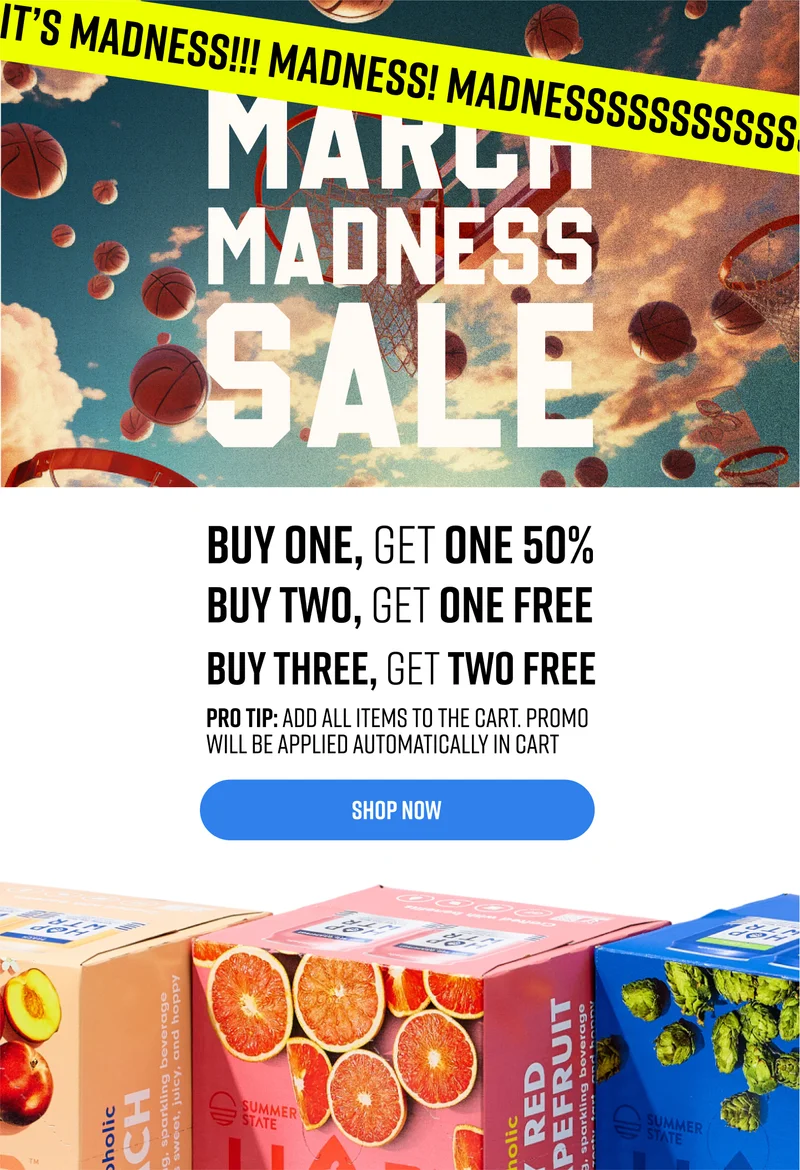 March Madness sale. BUY 2 GET ONE FREE. SHOP NOW.