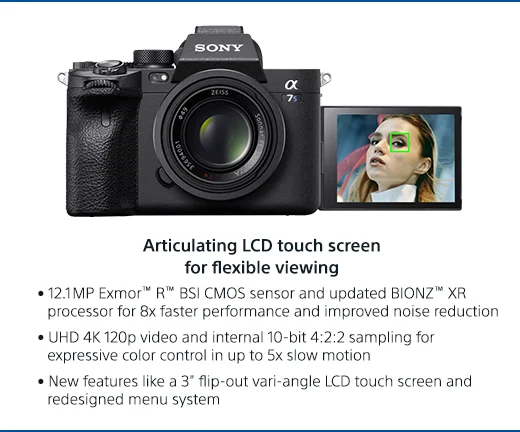 Articulating LCD touch screen for flexible viewing | • 12.1MP Exmor(TM) R(TM) BSI CMOS sensor and updated BIONZ(TM) XR processor for 8x faster performance and improved noise reduction | • UHD 4K 120p video and internal 10-bit 4:2:2 sampling for expressive color control in up to 5x slow motion | • New features like a 3rd flip-out, vari-angle LCD touch screen and redesigned menu system