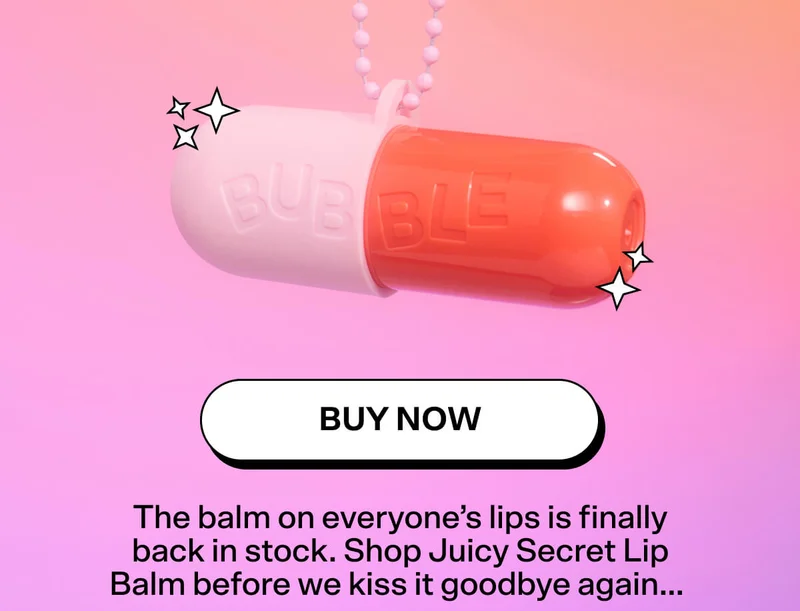 BUY NOW The balm on everyone’s lips is finally back in stock. Shop Juicy Secret Lip Balm before we kiss it goodbye again…