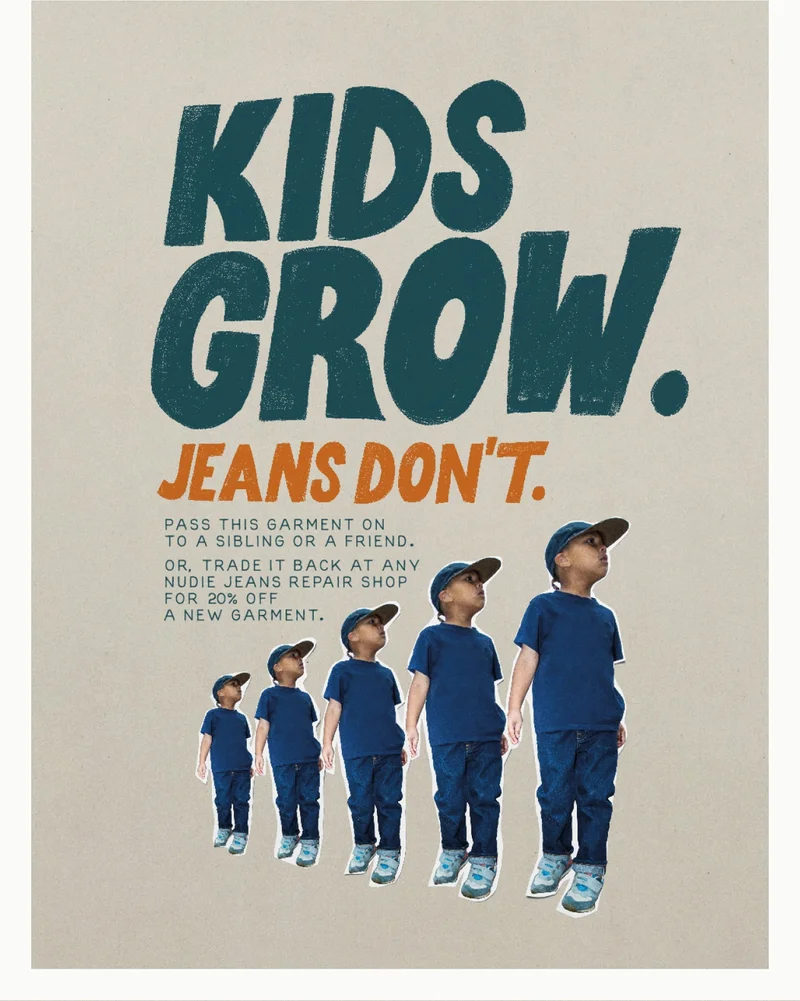 Kids grow. Jeans Don't.