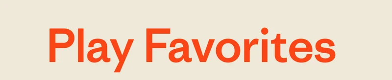 Play Favorites