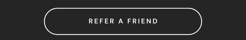 REFER A FRIEND