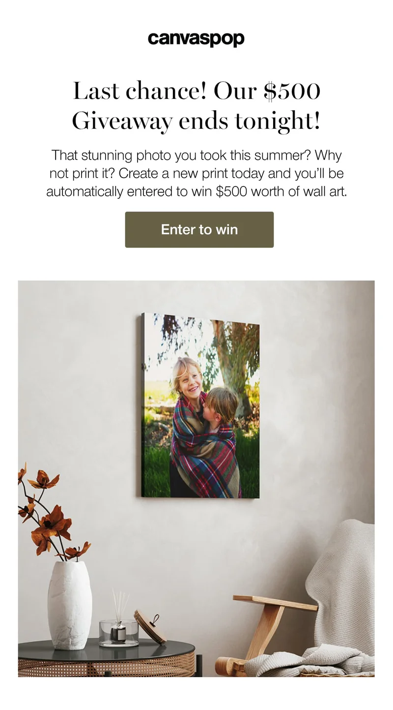 Last chance! Our $500 Giveaway ends tonight! That stunning photo you took this summer? Why not print it? Create a new print today and you'll be automatically entered to win $500 worth of wall art.