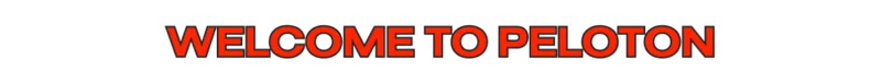 Welcome to Peloton