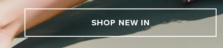 SHOP NEW IN button for new arrivals & latest collection.