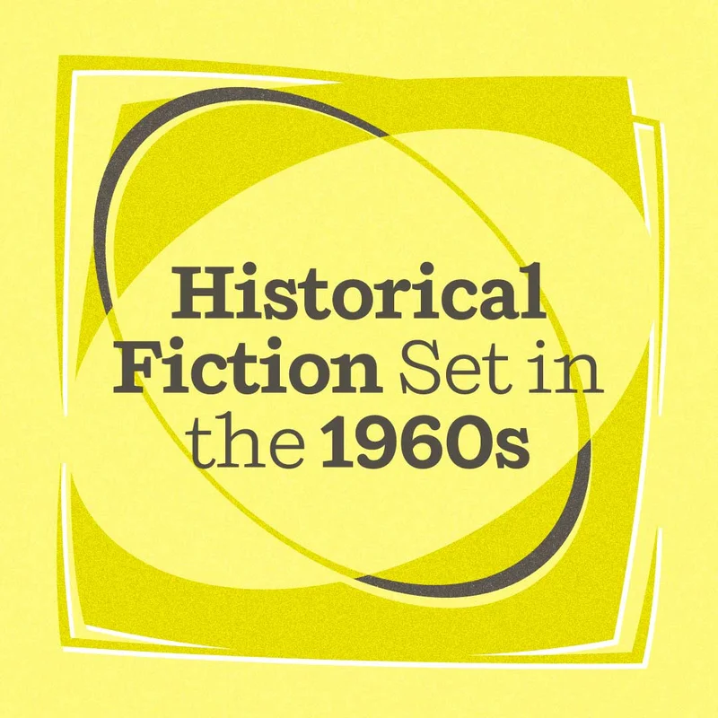 Historical Fiction Set in the 1960s