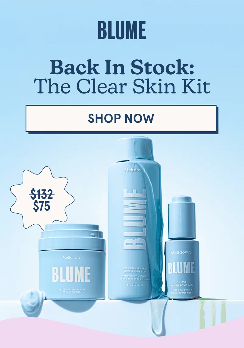 BLUME: Back In Stock: The Clear Skin Kit [Shop Now]