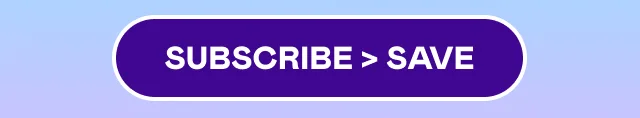 SUBSCRIBE > SAVE