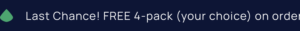 Last Chance! FREE 4-pack (your choice) on orders $70+