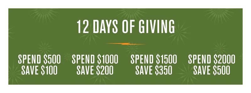 12 DAYS OF GIVING | Spend $500 Save $100 | Spend $1000 Save $200 | Spend $1500 Save $350 | Spend $2000 Save $500