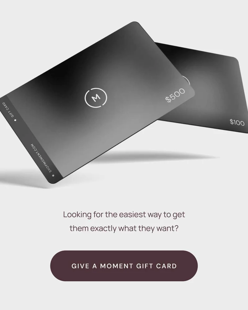 Looking for the easiest way to get them exactly what they want? Give a moment Gift Card.