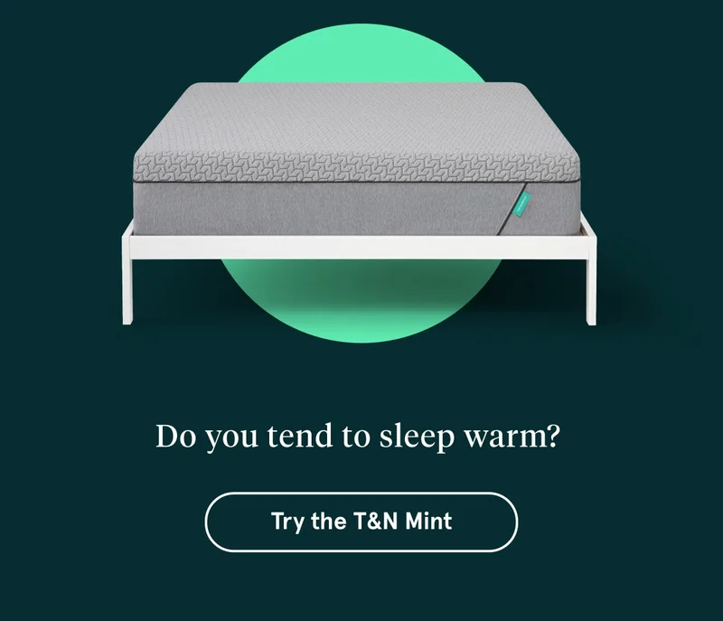 Try the T&N Mint
