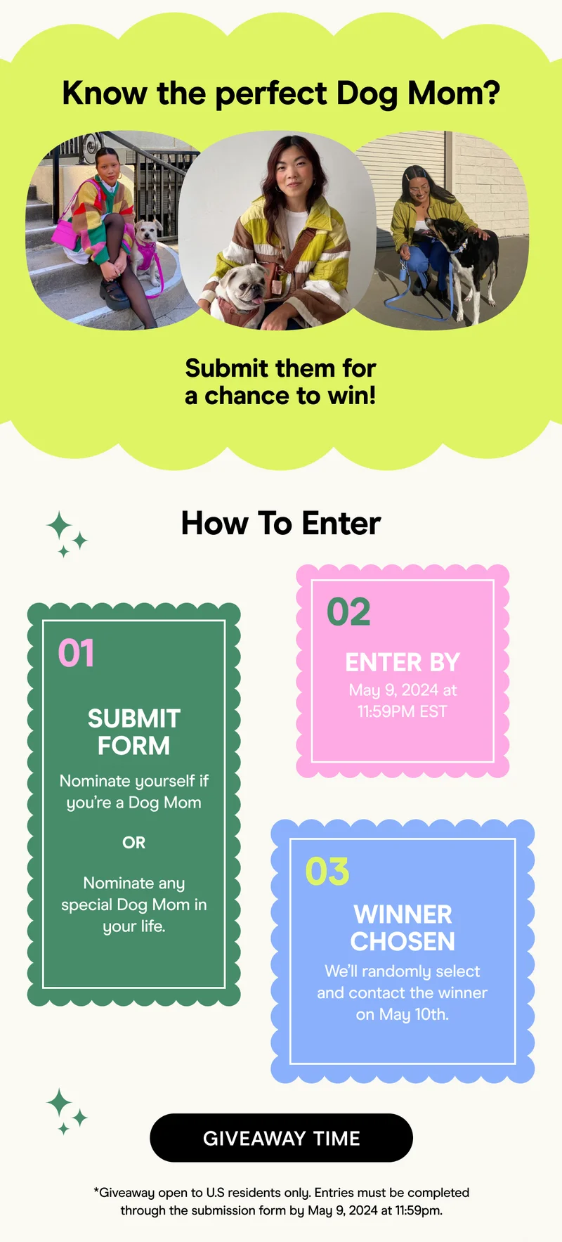Know the perfect dog mom? Submit them for a chance to win. Giveaway Time!