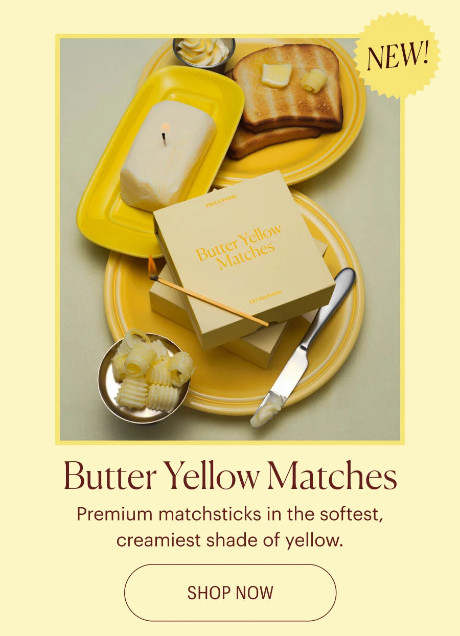 New! Butter Yellow Matches - Premium matchsticks in the softest, creamiest shade of yellow.