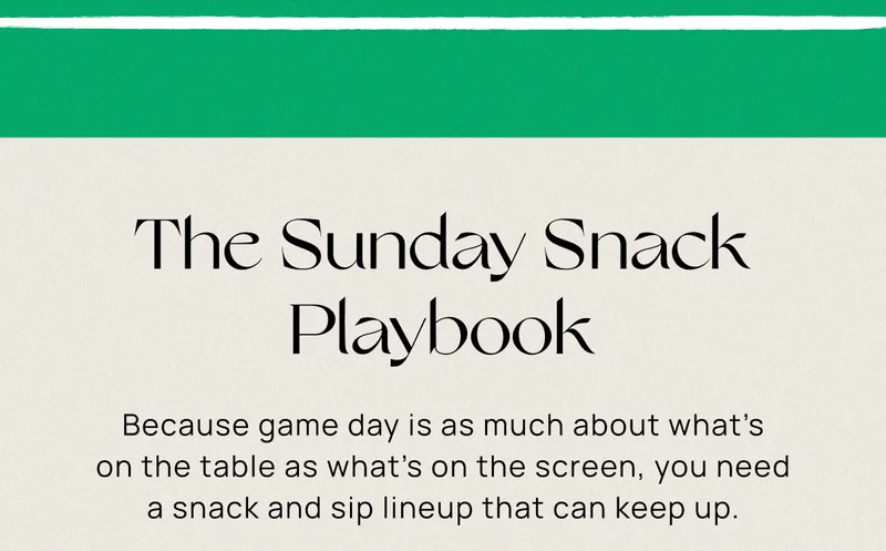 The Sunday Snack Playbook
