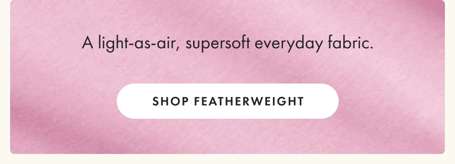 Shop Featherweight