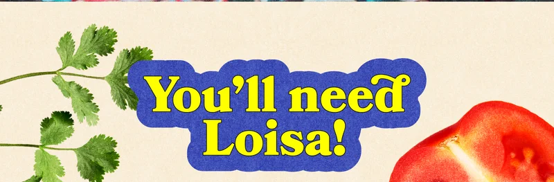 You'll need Loisa!