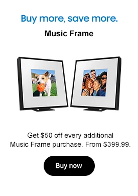 Buy more, save more.
Music Frame Get $50 off every additional Music Frame purchase. From $399.99. Buy now