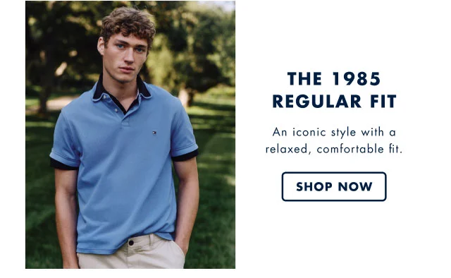 The 1985 regular fit An iconic style with a relaxed, comfortable fit. Shop now