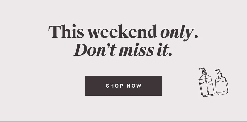 This weekend only. Don't Miss it. -- SHOP NOW