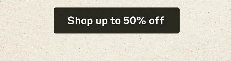 Shop Up to 50% Off