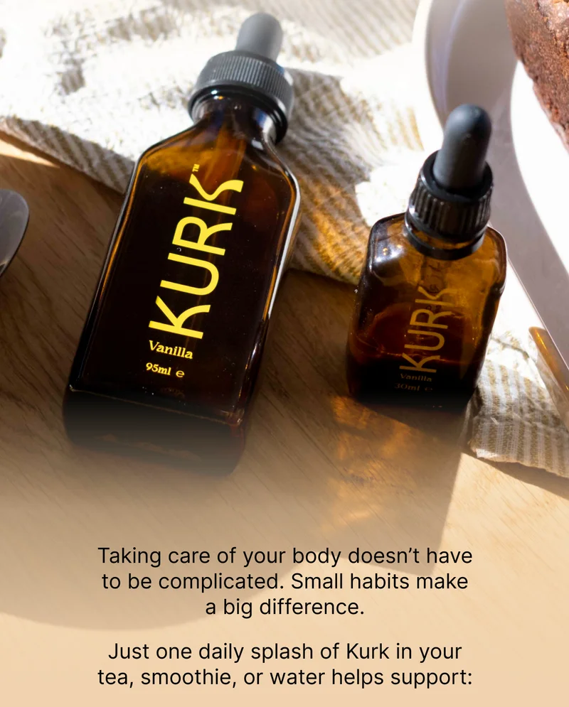 Taking care of your body doesn’t have to be complicated. Small habits make a big difference. Just one daily splash of Kurk in your tea, smoothie, or water helps support: