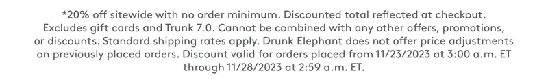 Full Terms & Conditions on DrunkElephant.com