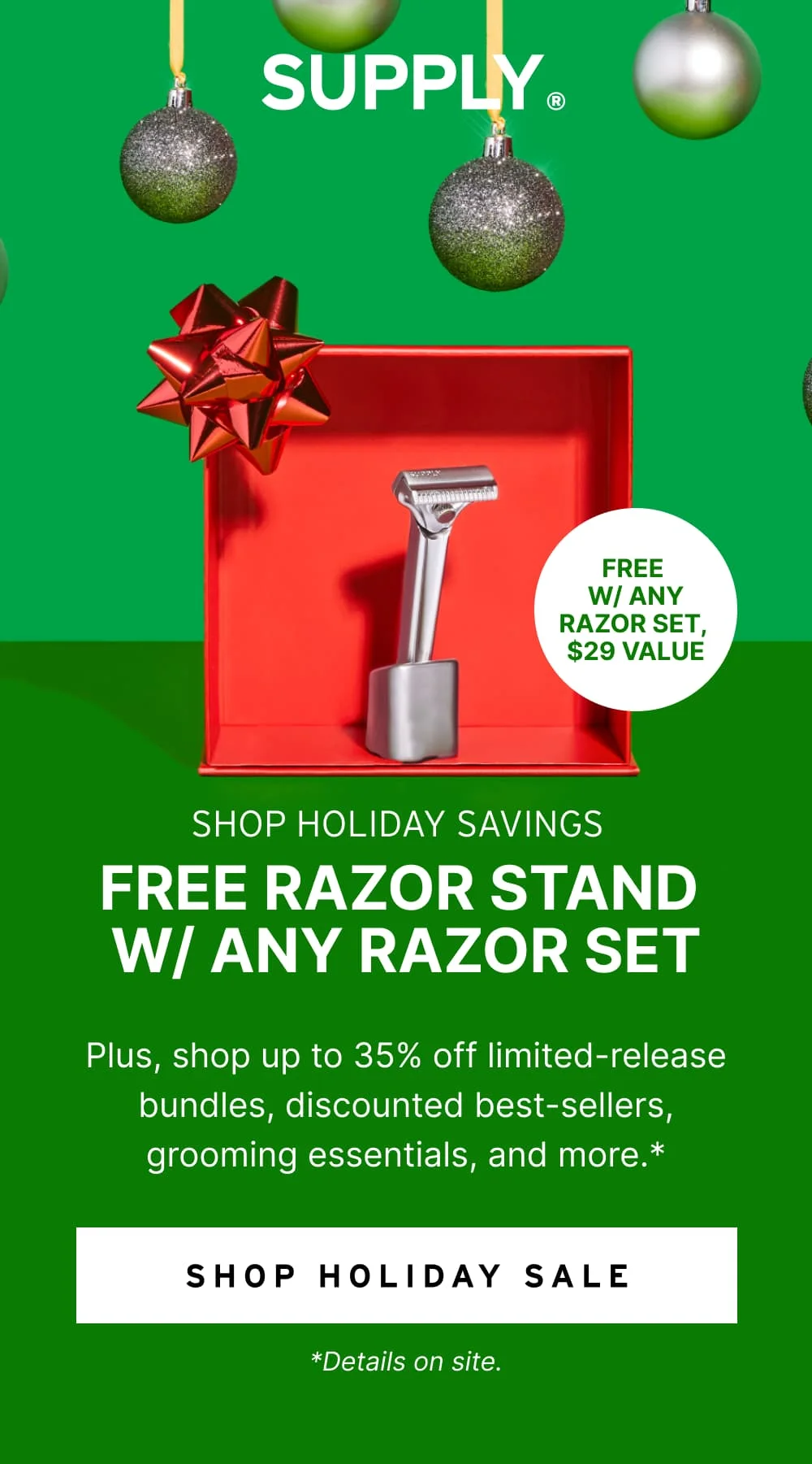 Shop Holiday Savings FREE Razor Stand w/ Any Razor Set ($29 Value)  Plus, shop up to 35% off limited-release bundles, discounted best-sellers, grooming essentials, and more.*  [ SHOP NOW ] *Details on site.