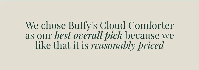 Buffy's Cloud Comforter was chosen as our best overall pick