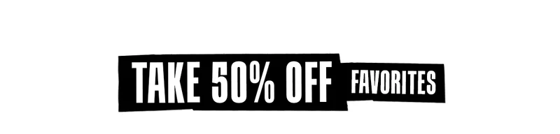 TAKE 50% OFF Favorites