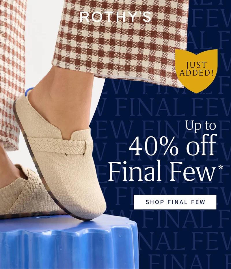 Headline: Up to 40% off Final Few* SHOP FINAL FEW