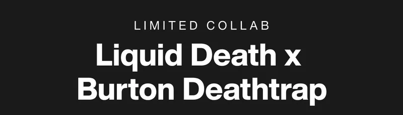 Liquid Death x Burton: Deathtrap Snowboard