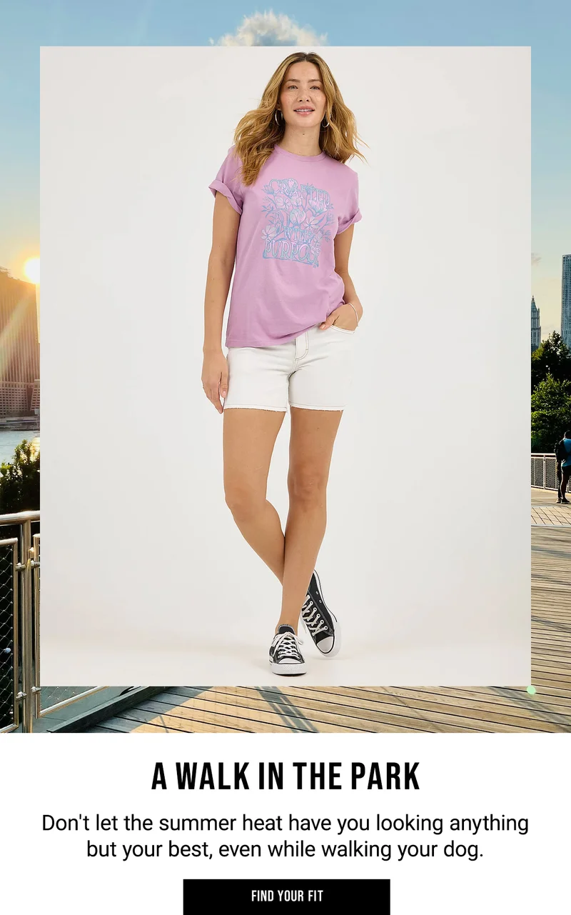 a walk in the park. Don't let the summer heat have you looking anything  but your best, even while walking your dog. find your fit