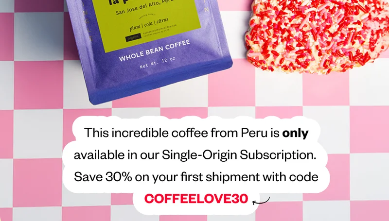 This incredible coffee from Peru is only available in our Single-Origin Subscription. Save 30% on your first shipment with code COFFEELOVE30