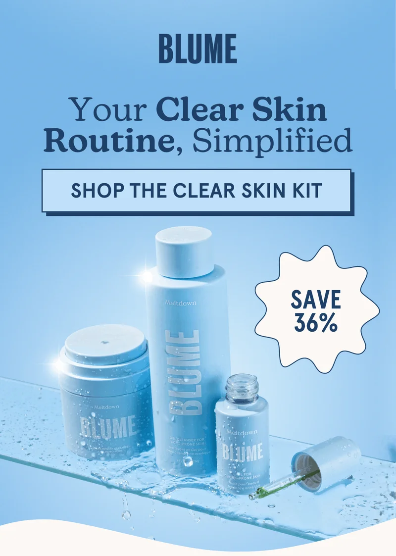 BLUME: Your Clear Skin Routine, Simplified [SHOP THE CLEAR SKIN KIT]