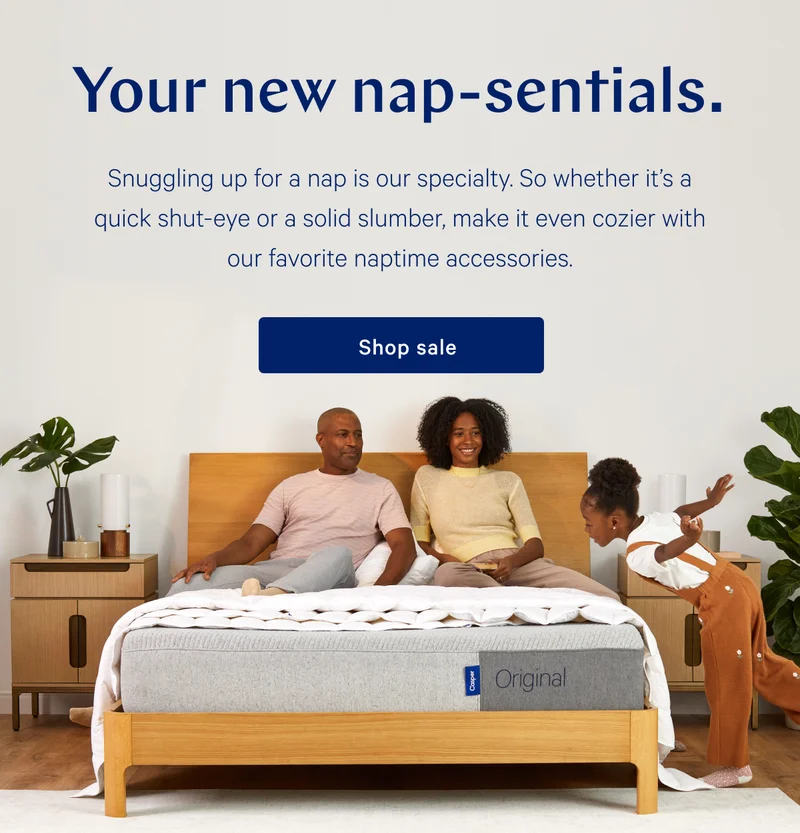 Your new nap-sentials. >> Snuggling up for a nap is our specialty. So whether it’s a quick shut-eye or a solid slumber, make it even cozier with our favorite naptime accessories. >> Shop sale >>