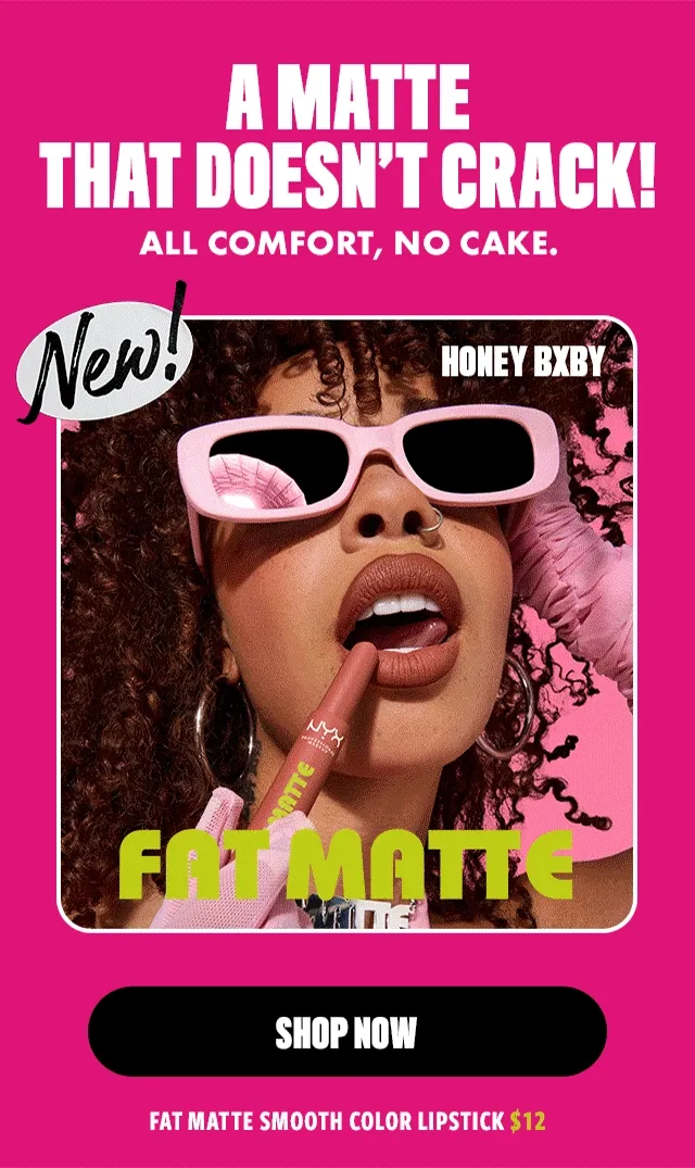 A MATTE THAT DOESN'T CRACK!