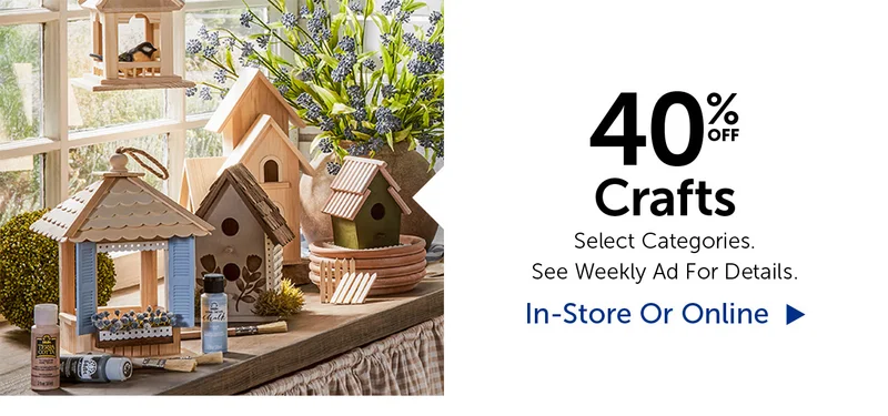 40% Off Crafts - Select Categories