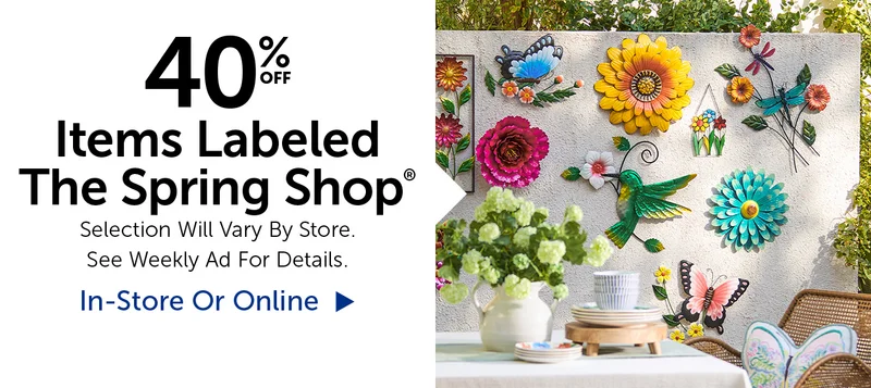 40% Off Items Labeled The Spring Shop® - Selection Will Vary By Store