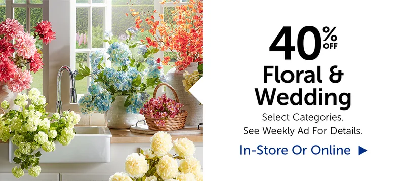 40% Off Floral & Wedding - Select Categories.