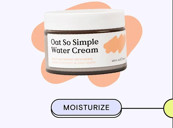 Then moisturize with Oat So Simple Water Cream