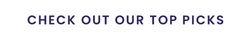 Check our our Top Picks