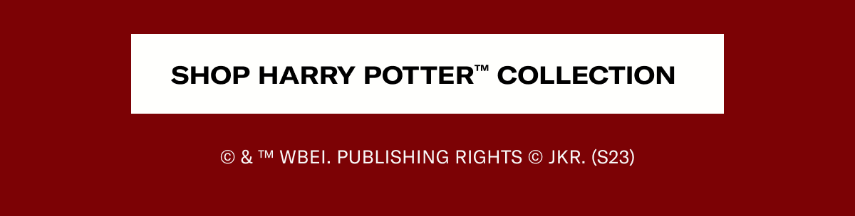 SHOP HARRY POTTER™ COLLECTION