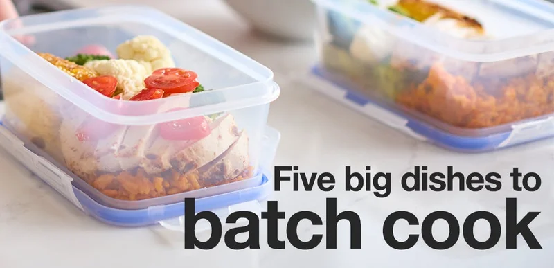 5 big dishes to batch cook