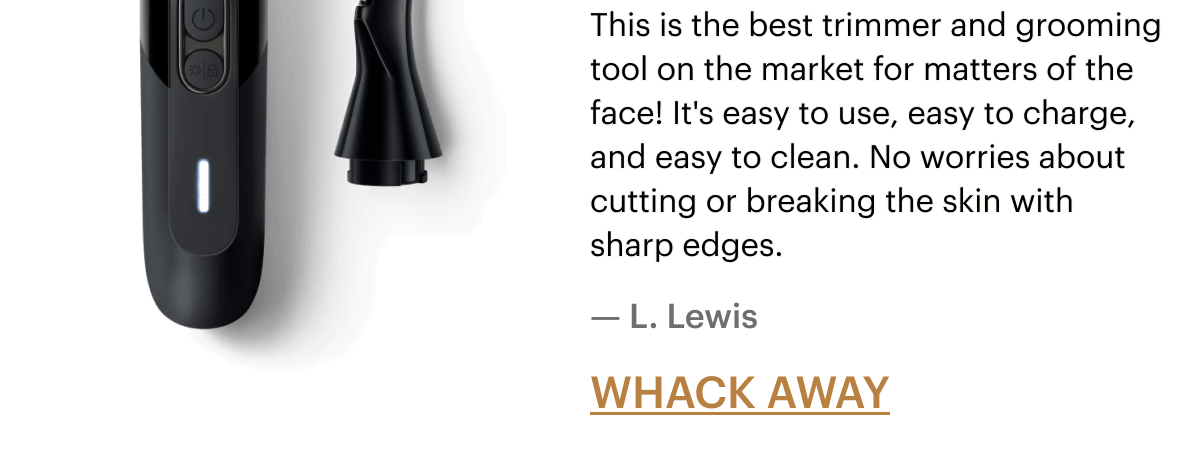 'Best on the market!' This is the best trimmer and grooming tool on the market for matters of the face!