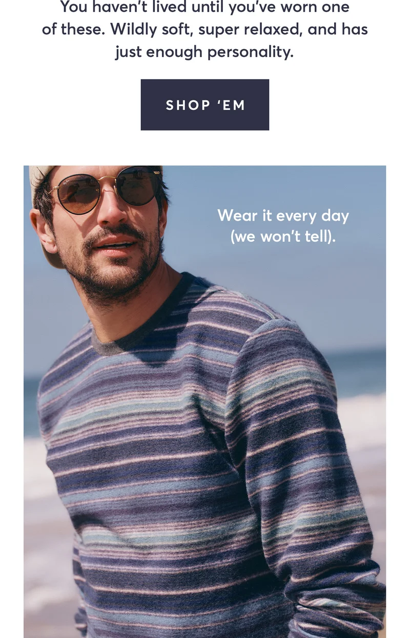 Wear it every day (we won't tell).