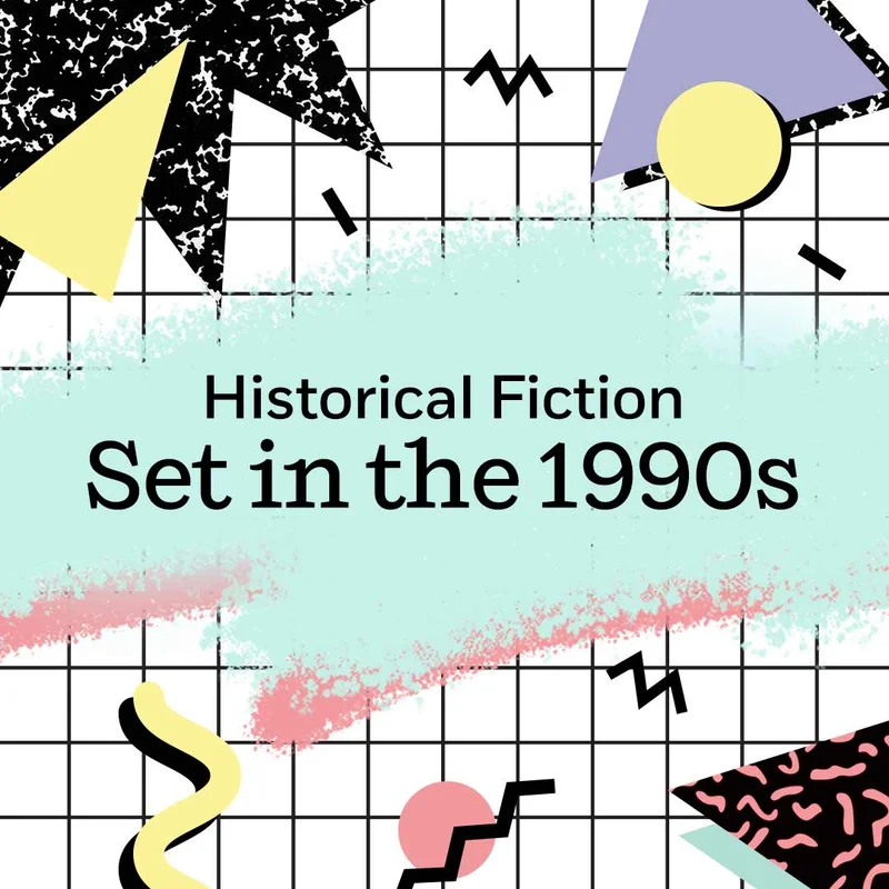 Historical Fiction Set in the 1990s