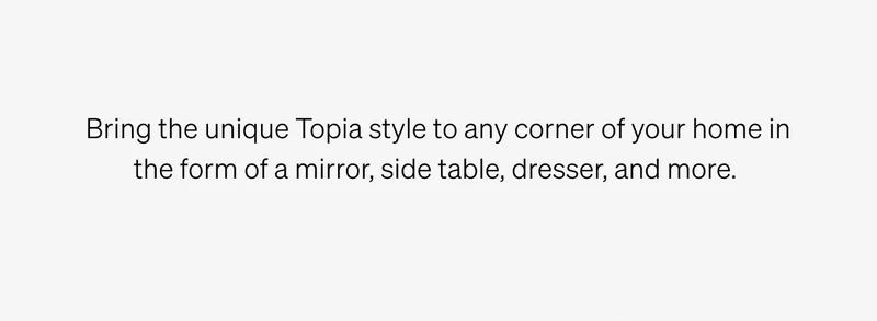 Shop The Topia Collection