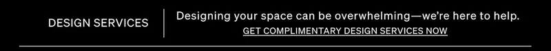 Get Complimentary Design Services