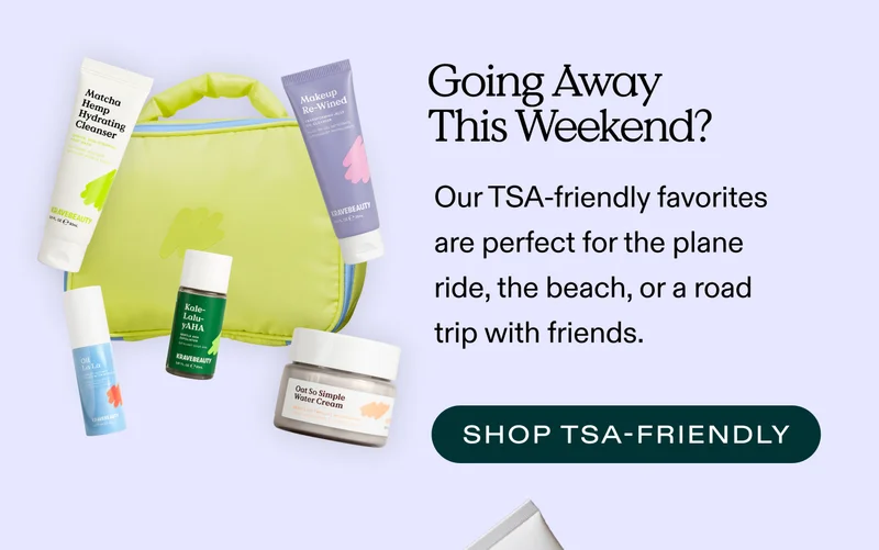Going Away This Weekend? Our TSA-friendly favorites are perfect for the plane ride, the beach, or a road trip with friends.  |  SHOP TRAVEL KITS